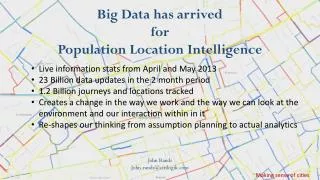 Big Data has arrived for Population Location Intelligence