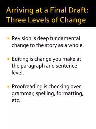 Arriving at a Final Draft: Three Levels of Change