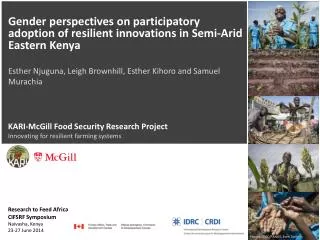 KARI-McGill Food Security Research Project Innovating for resilient farming systems