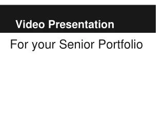 Video Presentation