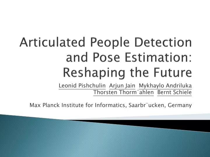 articulated people detection and pose estimation reshaping the future
