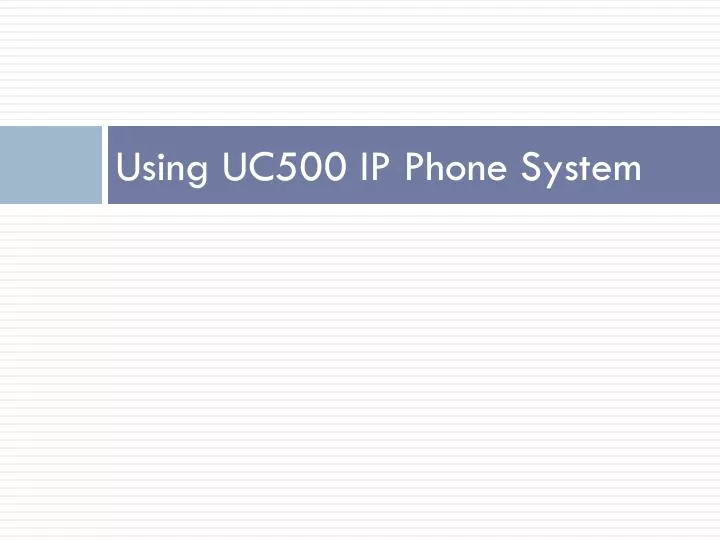 using uc500 ip phone system