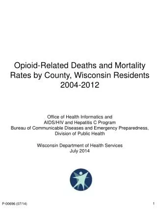 Opioid-Related Deaths and Mortality Rates by County, Wisconsin Residents 2004-2012