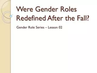 Were Gender Roles Redefined After the Fall?