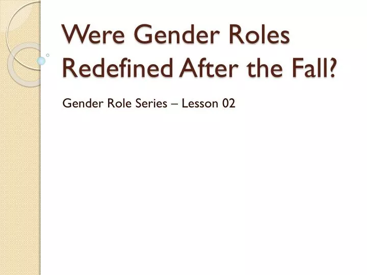 were gender roles redefined after the fall