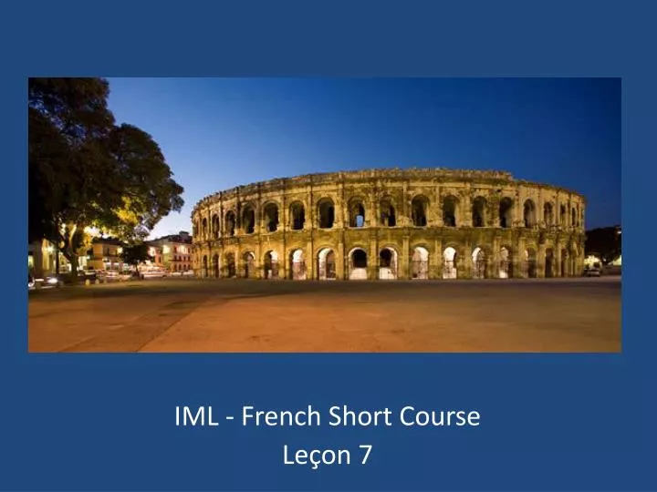 iml french short course le on 7