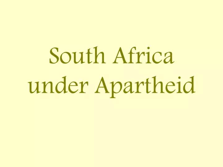 south africa under apartheid