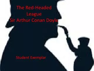 The Red-Headed League Sir Arthur Conan Doyle