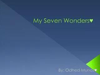 My Seven Wonders?