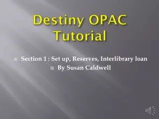Destiny OPAC Tutorial