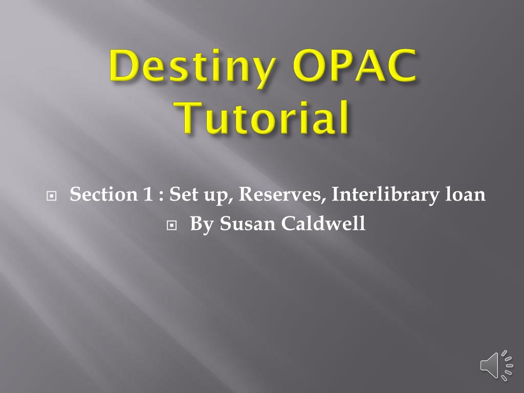 Ppt Destiny Opac Tutorial Powerpoint Presentation Free Download Id