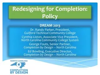 Redesigning for Completion: Policy
