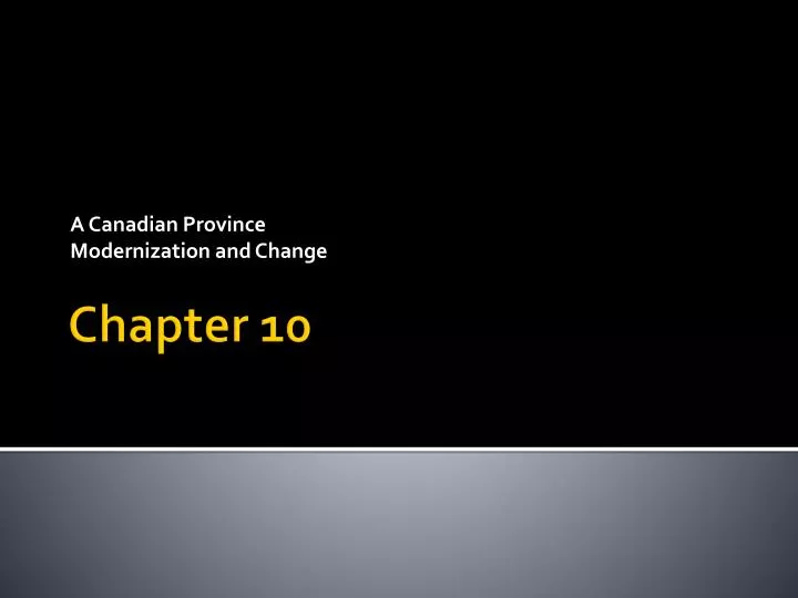 a canadian province modernization and change