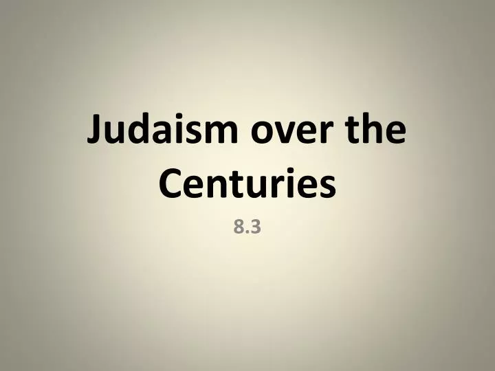judaism over the centuries