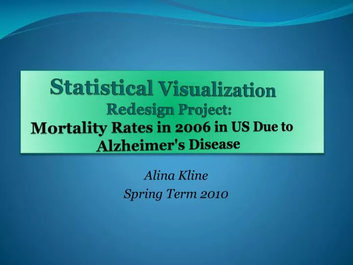 statistical visualization redesign project mortality rates in 2006 in us due to alzheimer s disease