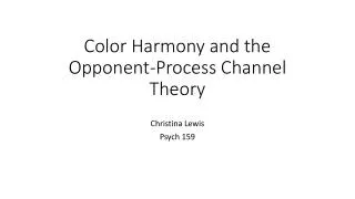 Color Harmony and the Opponent-Process Channel Theory