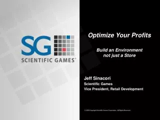 Optimize Your Profits Build an Environment not just a Store