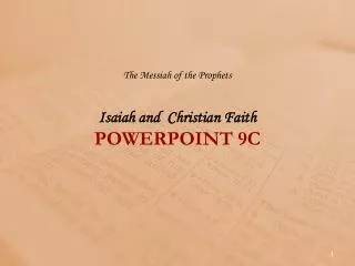 The Messiah of the Prophets Isaiah and Christian Faith POWERPOINT 9 C