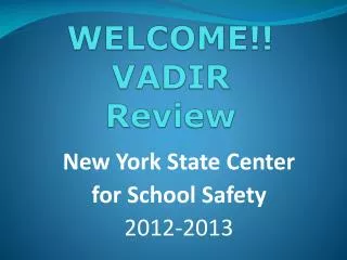 WELCOME!! VADIR Review