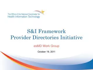 S&amp;I Framework Provider Directories Initiative