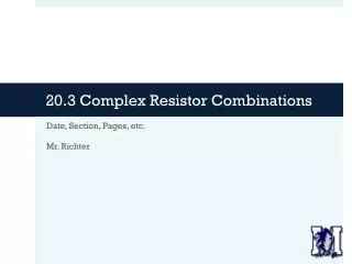 20.3 Complex Resistor Combinations