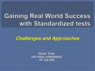 Gaining Real World Success with Standardized tests