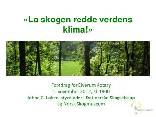 la skogen redde verdens klima