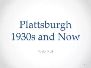 Plattsburgh 1930s and Now
