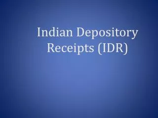 Indian Depository Receipts (IDR)