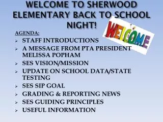 WELCOME TO SHERWOOD ELEMENTARY BACK TO SCHOOL NIGHT!