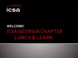 ICSA GEORGIA CHAPTER 	LUNCH &amp; LEARN
