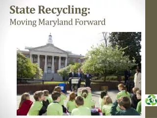 State Recycling: Moving Maryland Forward