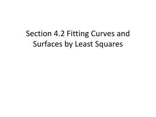 Section 4.2 Fitting Curves and Surfaces by Least Squares