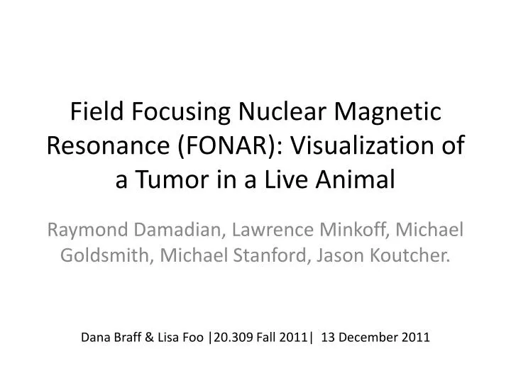 field focusing nuclear magnetic resonance fonar visualization of a tumor in a live animal