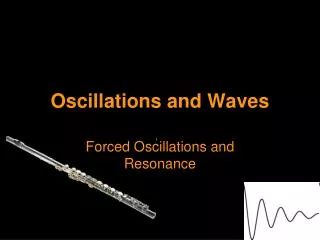 Oscillations and Waves