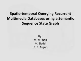 spatio temporal querying recurrent multimedia databases using a semantic sequence state graph