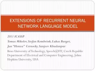 EXTENSIONS OF RECURRENT NEURAL NETWORK LANGUAGE MODEL