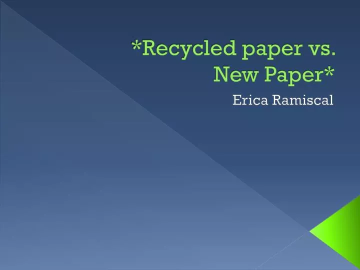 recycled paper vs new paper