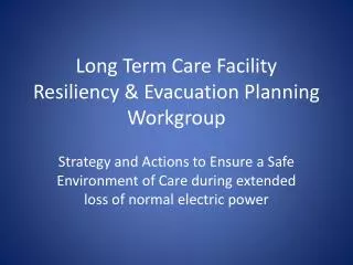 Long Term Care Facility Resiliency &amp; Evacuation Planning Workgroup