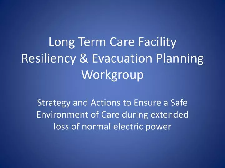 long term care facility resiliency evacuation planning workgroup