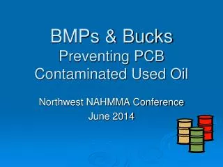 BMPs &amp; Bucks Preventing PCB Contaminated Used Oil