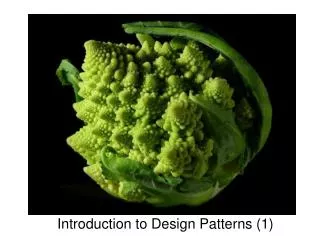 Introduction to Design Patterns (1)