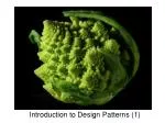Introduction to Design Patterns (1)