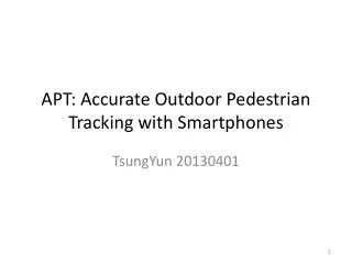 APT: Accurate Outdoor Pedestrian Tracking with Smartphones