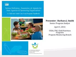Presenter: Barbara J. Smith Senior Program Analyst April 3, 2014