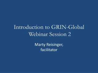 Introduction to GRIN-Global Webinar Session 2