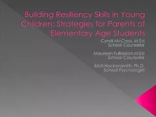 Building Resiliency Skills in Young Children: Strategies for Parents of Elementary Age Students