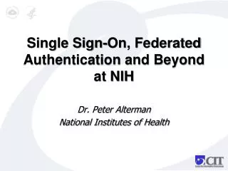 Single Sign-On, Federated Authentication and Beyond at NIH