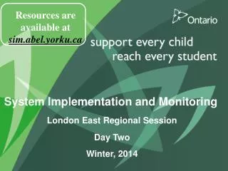System Implementation and Monitoring London East Regional Session Day Two