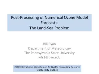 Post-Processing of Numerical Ozone Model Forecasts: The Land-Sea Problem